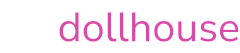 DOLLHOUSE